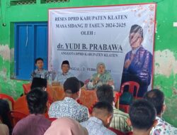 Reses DPRD Klaten Masa Sidang II Tahun 2024-2025, PMK Jadi Topik Utama