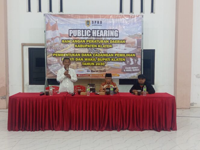 
 PUBLIC HEARING Joko Siswanto, RAPERDA Pembentukan Dana Cadangan Pemilihan Bupati Dan Wakil Bupati Klaten Tahun 2030 : 60 Milyar Harus Tersedia Saat Pelaksanaan Pilkada Serentak