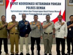 Rakor Ketahanan Pangan Di Demak, Polres Demak Soroti Optimalisasi Lahan Hingga Serapan Bulog